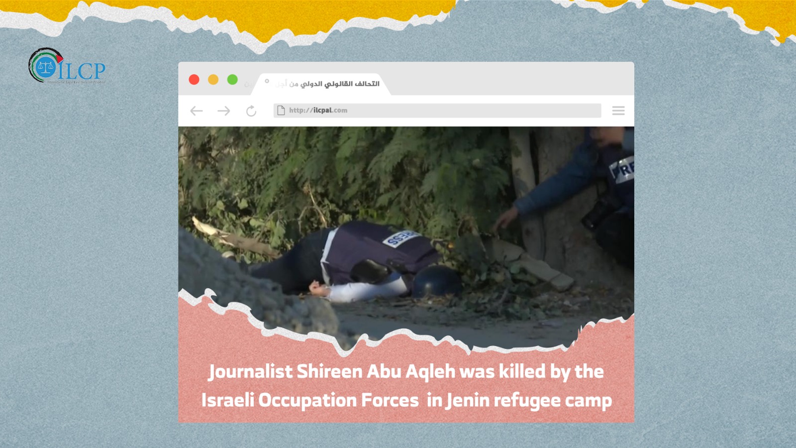 Journalist Shireen Abu Aqleh was killed by the Israeli Occupation Forces  in Jenin refugee camp