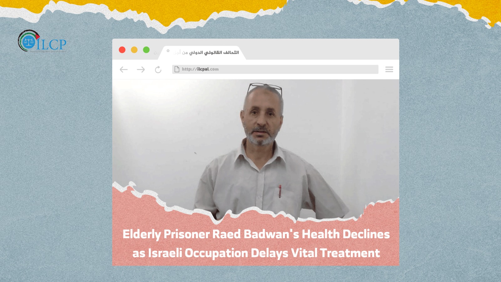 Elderly Prisoner Raed Badwan's Health Declines as Israeli Occupation Delays Vital Treatment