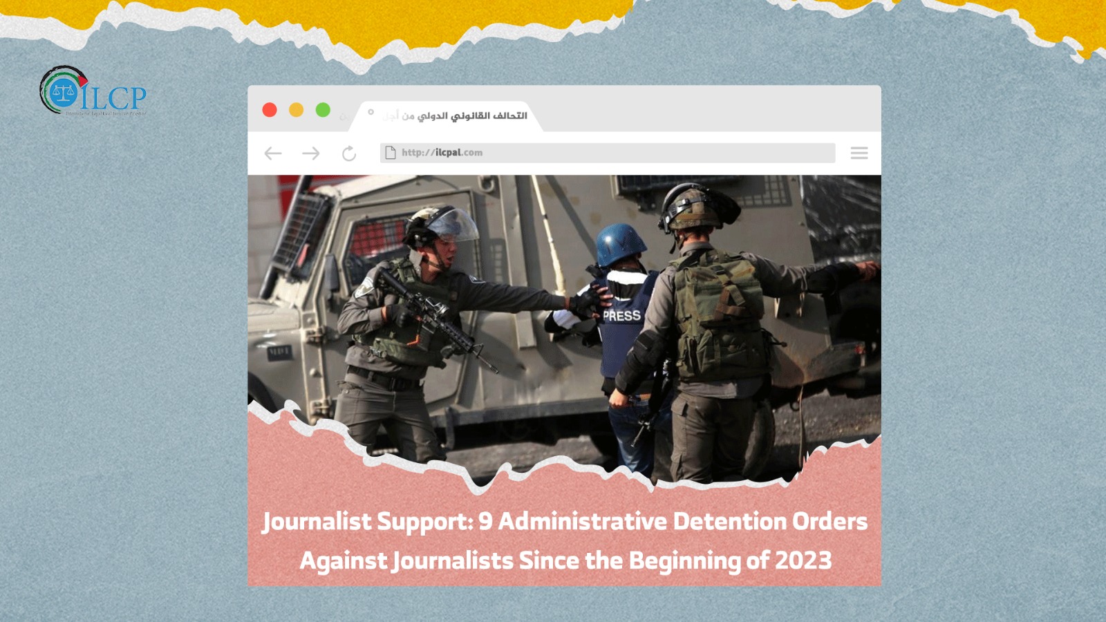 Journalist Support: 9 Administrative Detention Orders Against Journalists Since the Beginning of 2023